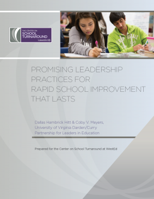 Promising Leadership Practices for Rapid School Improvement That Lasts