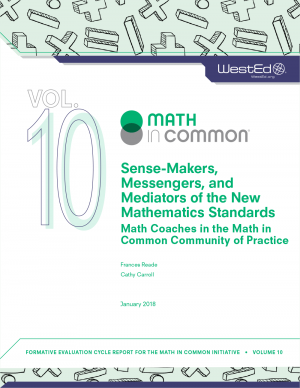 Sense-Makers, Messengers, and Mediators of the New Mathematics Standards Math Coaches in the Math in Common Community of Practice