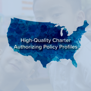 High Quality Charter Authorization Policy Profiles