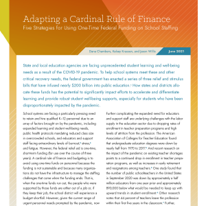 FEDERAL RELIEF AID SERIES BRIEF 2: Adapting a Cardinal Rule of Finance Five Strategies for Using One-Time Federal Funding on School Staffing