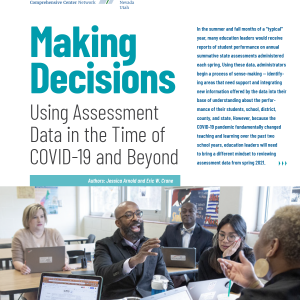 Making Decisions: Using Assessment Data in the Time of COVID-19 and Beyond