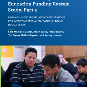 California State Special Education Funding System Study, Part 2: Executive Summary; Findings, Implication, and Considerations for Improving Special Education Funding in California