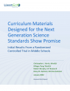 Curriculum Designed for the Next Generation Science Standards Show Promise: Initial Results From a Randomized Controlled Trial in Middle Schools