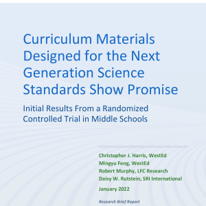 Curriculum Designed for the Next Generation Science Standards Show Promise: Initial Results From a Randomized Controlled Trial in Middle Schools