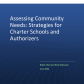 Assessing Community Needs: Strategies for Charter Schools and Authorizers