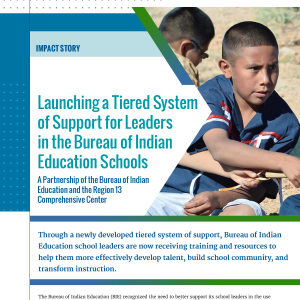 Launching a Tiered System of Support for Leaders in the Bureau of Indian Education Schools