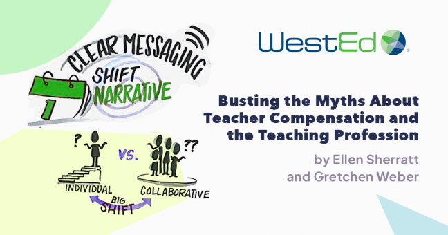 Busting the Myths About Teacher Compensation and the Teaching Profession | by Ellen Sherratt and Gretchen Weber