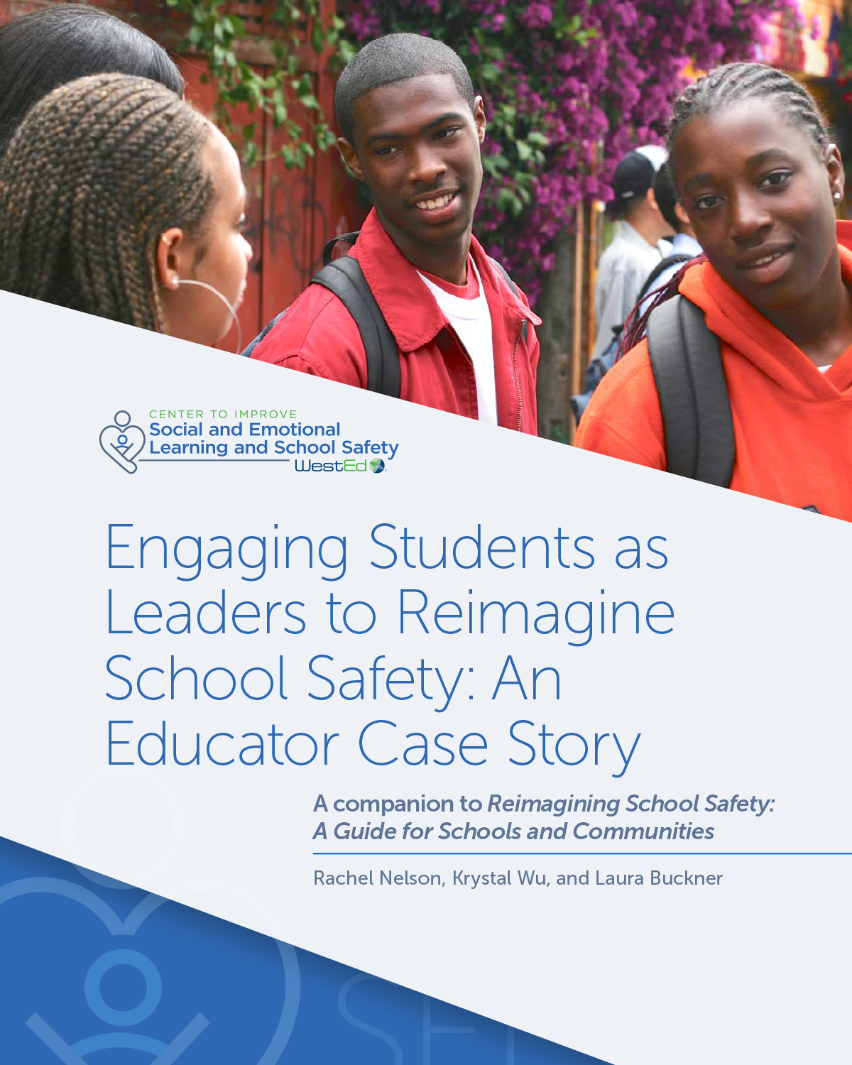 Engaging Students as Leaders to Reimagine School Safety: An Educator Case Study