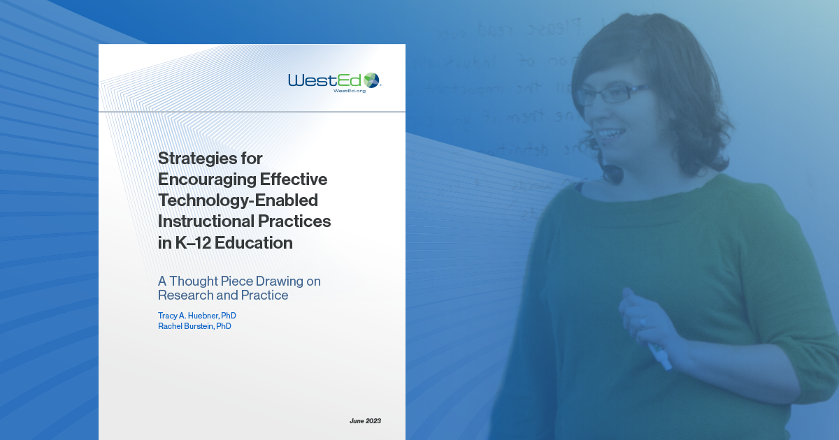 Strategies for Encouraging Effective Technology-Enabled Instructional Practices in K-12 Education