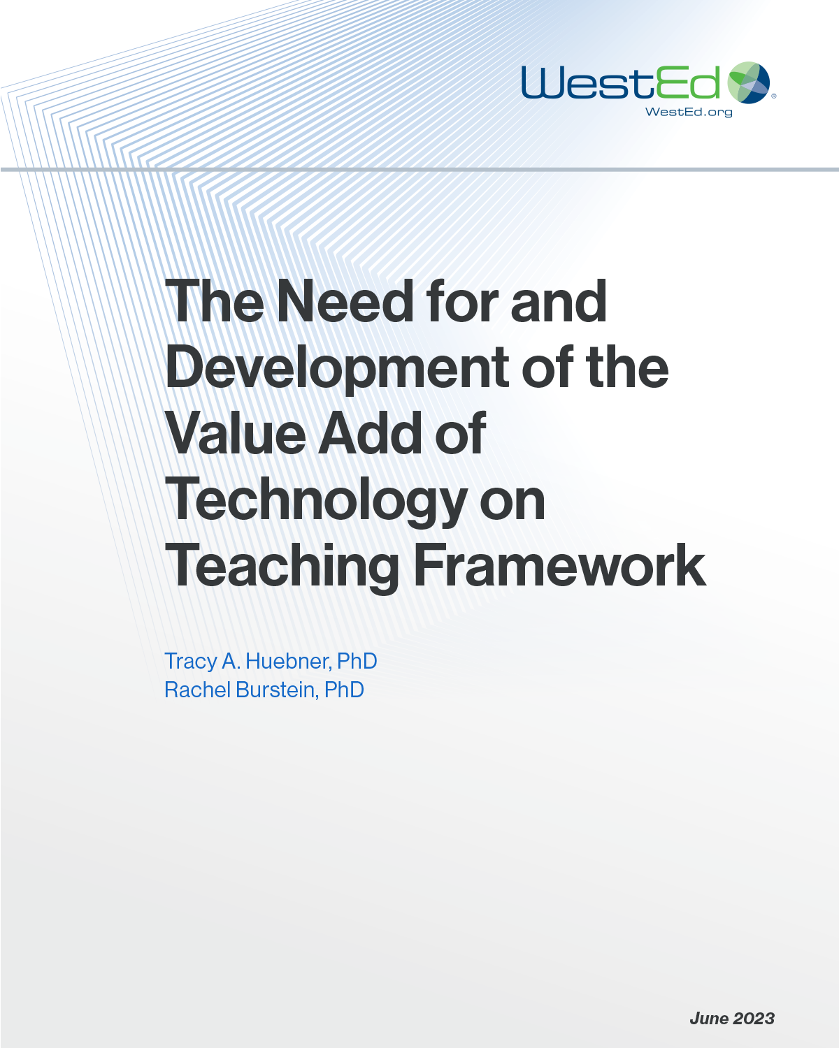 The Need for and Development of the Value Add of Technology on Teaching Framework