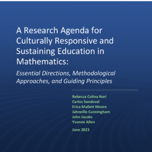 A Research Agenda for Culturally Responsive and Sustaining Education in Mathematics: Essential Directions, Methodological Approaches, and Guiding Principles