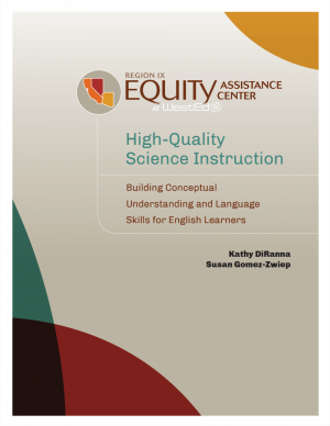 Cover graphic of High‑Quality Science Instruction: Building Conceptual Understanding and Language Skills for English Learners