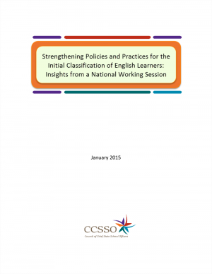 Cover image for Strengthening Policies and Practices for the Initial Classification of English Learners